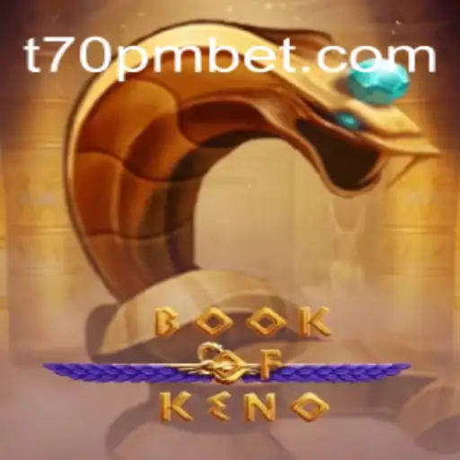 Discover the Fascinating World of BookOfKeno with 70PMBET